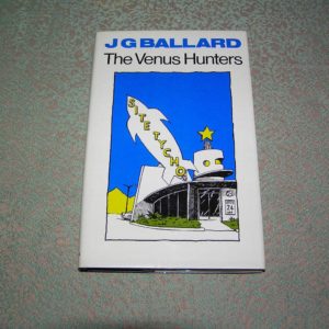 J.G. BALLARD  Venus Hunters  1st  UK  Ed.