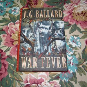 J.G. BALLARD  War Fever  1st  Ed.