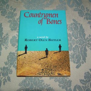 ROBERT OLEN BUTLER  Countrymen of Bones  1st  Ed.