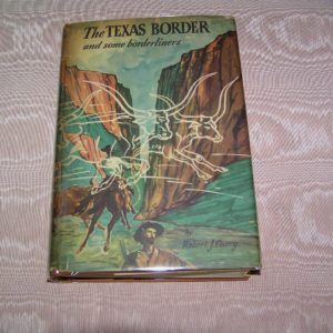 ROBERT J. CASEY  Texas Border and Some Borderliners  1st  SIGNED