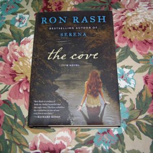 RON RASH  The Cove  1st  Ed.