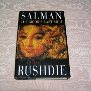 SALMAN RUSHDIE  The Moor's Last Sigh  1st  Ed.