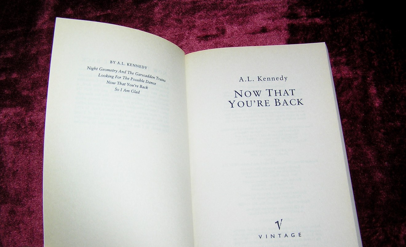 A.L. KENNEDY Now That You're Back 1st/3rd Ed. - Image 2